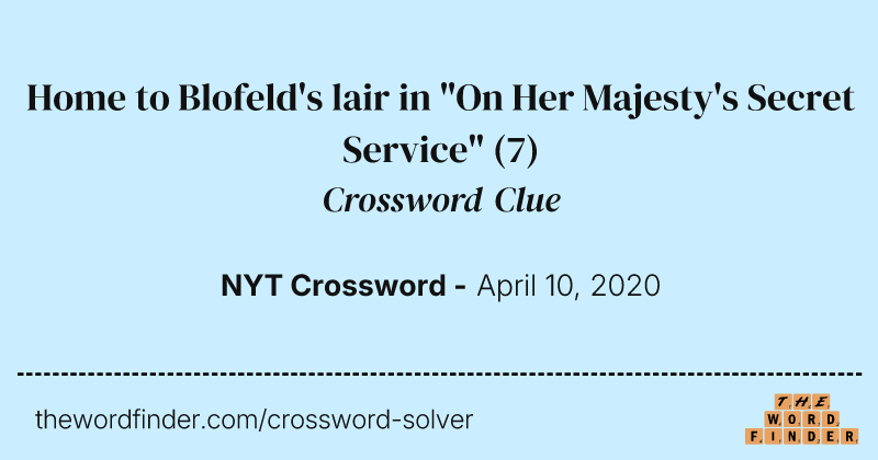 Home to Blofeld's lair in "On Her Majesty's Secret Service" crossword clue image