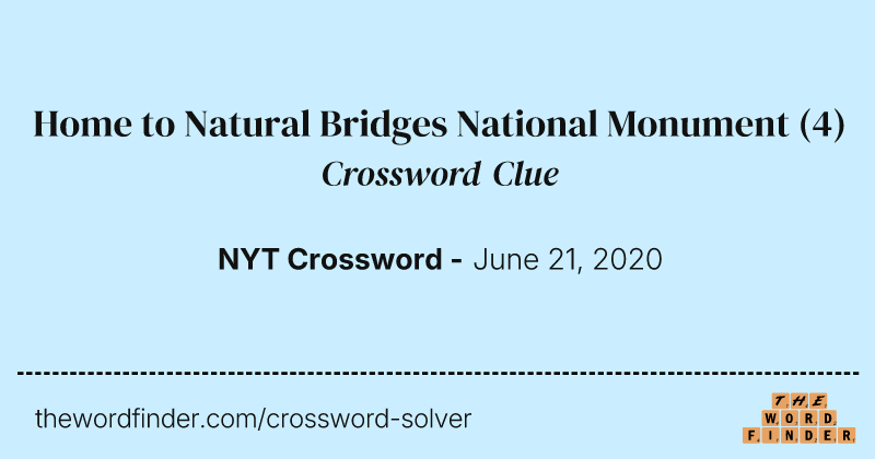 Home to Natural Bridges National Monument crossword clue image