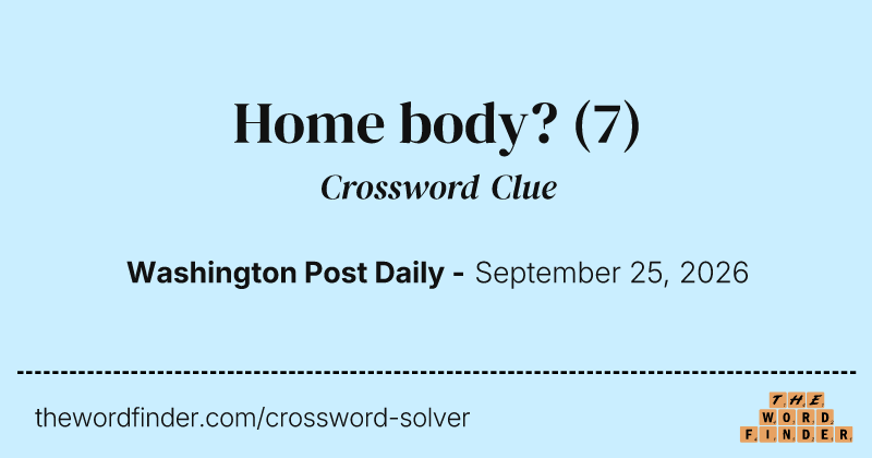Home body? crossword clue image