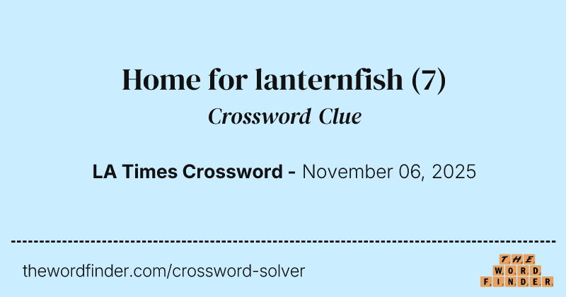 Home for lanternfish crossword clue image