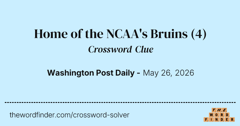 Home of the NCAA's Bruins crossword clue image