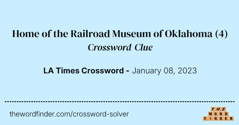 Home of the Railroad Museum of Oklahoma crossword clue image