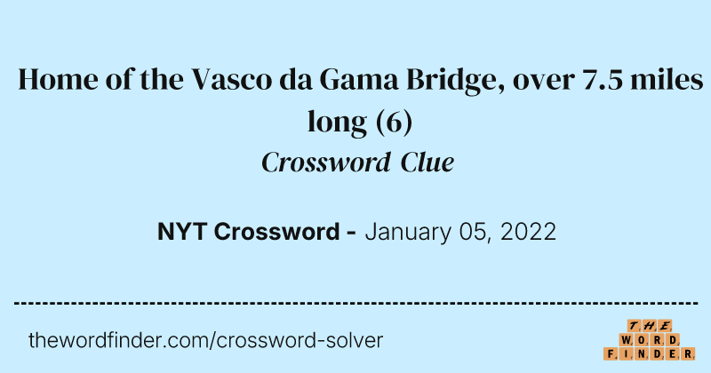 Home of the Vasco da Gama Bridge, over 7.5 miles long crossword clue image