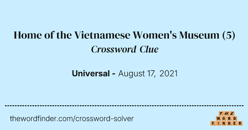 Home of the Vietnamese Women's Museum crossword clue image