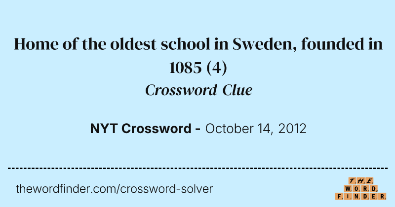 Home of the oldest school in Sweden, founded in 1085 crossword clue image