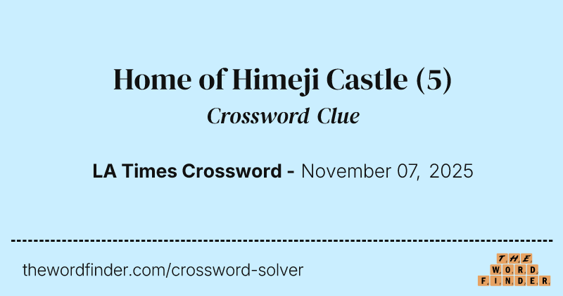 Home of Himeji Castle crossword clue image