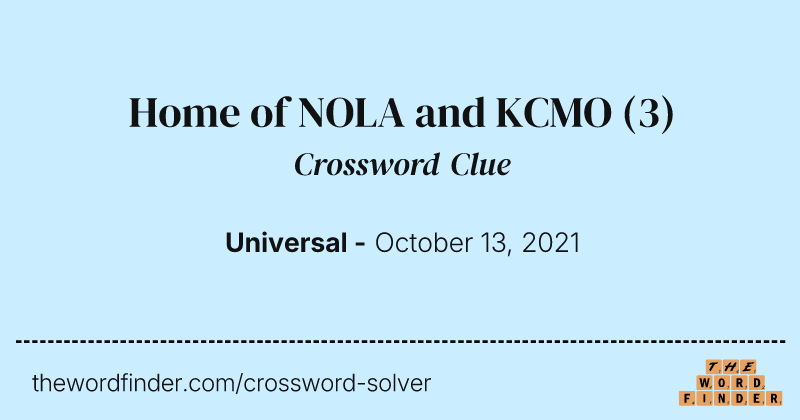 Home of NOLA and KCMO crossword clue image