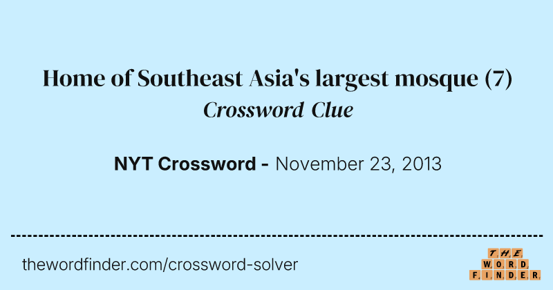 Home of Southeast Asia's largest mosque crossword clue image