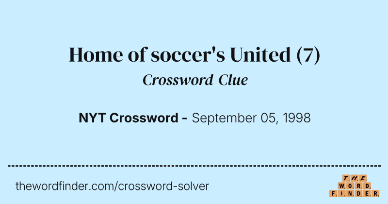 Home of soccer's United crossword clue image