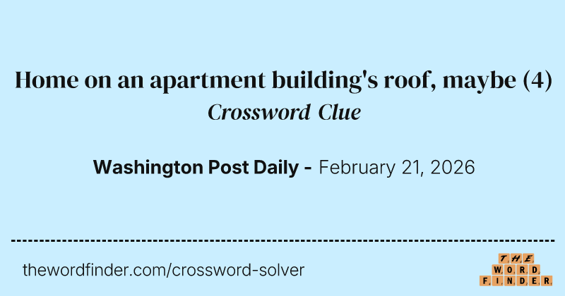 Home on an apartment building's roof, maybe crossword clue image