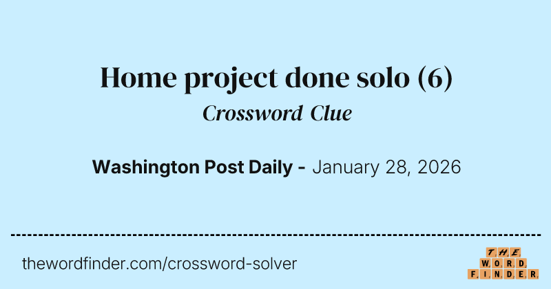 Home project done solo crossword clue image