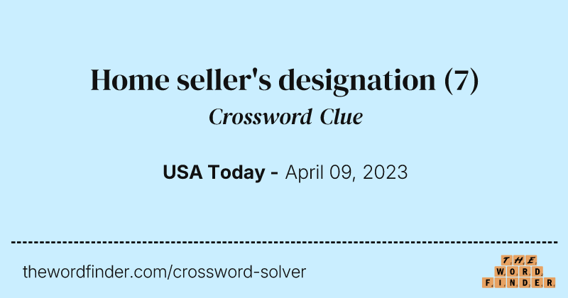 Home seller's designation crossword clue image