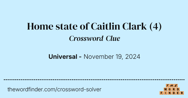 Home state of Caitlin Clark crossword clue image