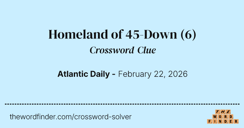 Homeland of 45-Down crossword clue image