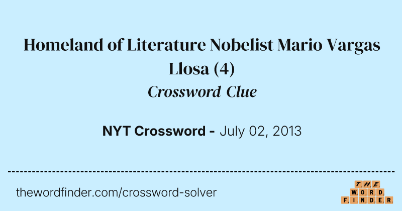 Homeland of Literature Nobelist Mario Vargas Llosa crossword clue image