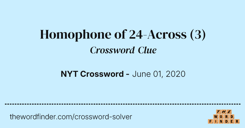 Homophone of 24-Across crossword clue image