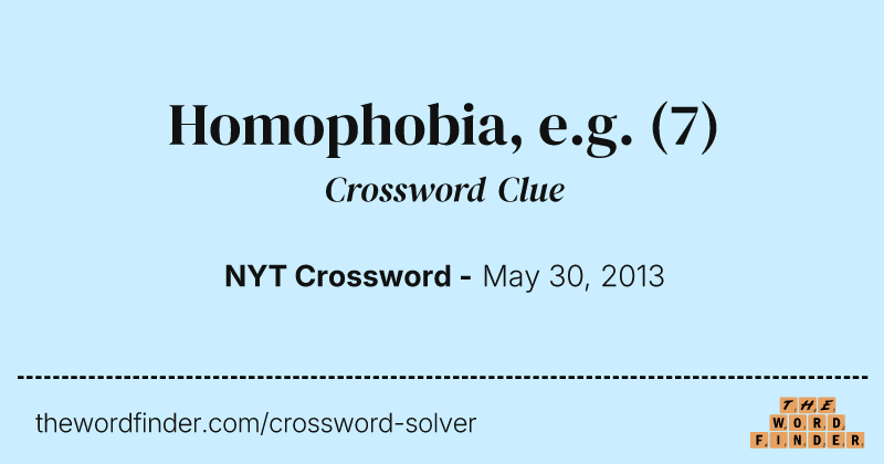 Homophobia, e.g. crossword clue image