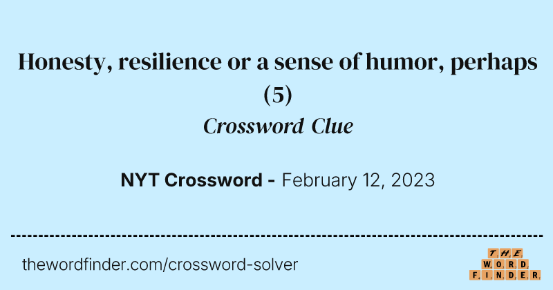 Honesty, resilience or a sense of humor, perhaps crossword clue image