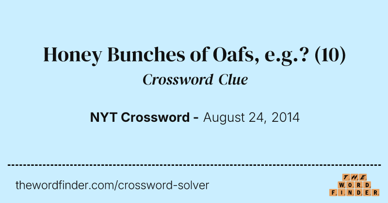 Honey Bunches of Oafs, e.g.? crossword clue image
