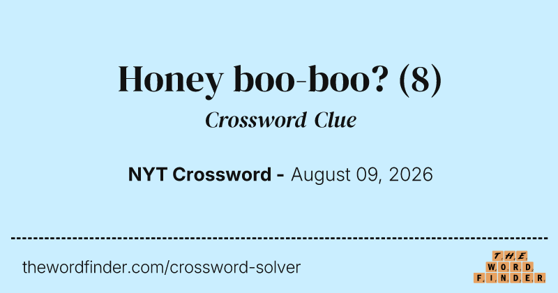 Honey boo-boo? crossword clue image