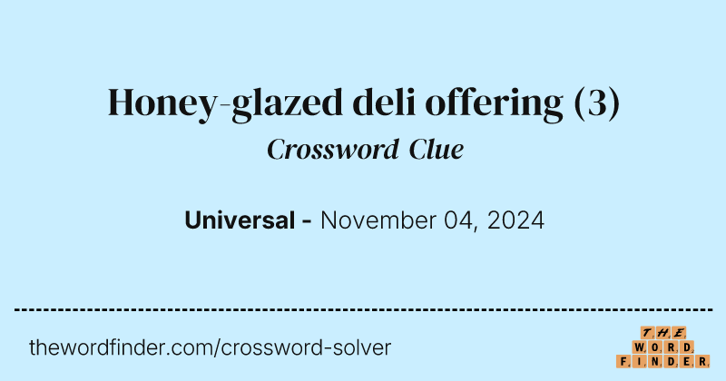 Honey-glazed deli offering crossword clue image