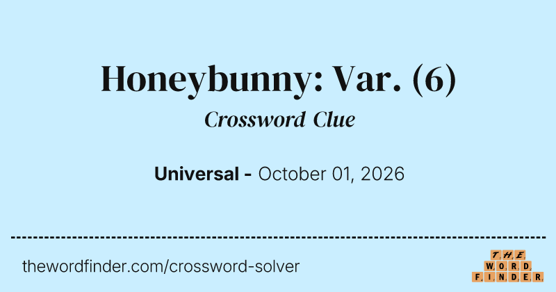 Honeybunny: Var. crossword clue image