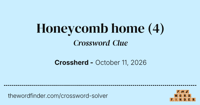 Honeycomb home crossword clue image