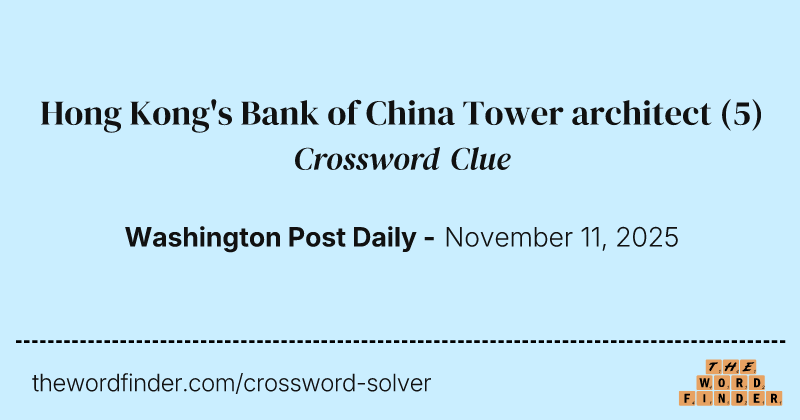 Hong Kong's Bank of China Tower architect crossword clue image