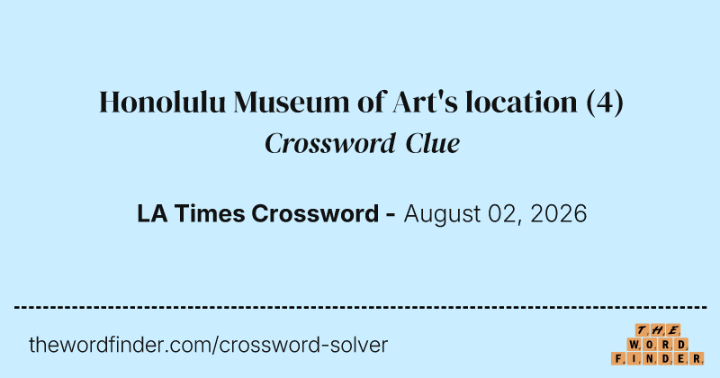 Honolulu Museum of Art's location crossword clue image