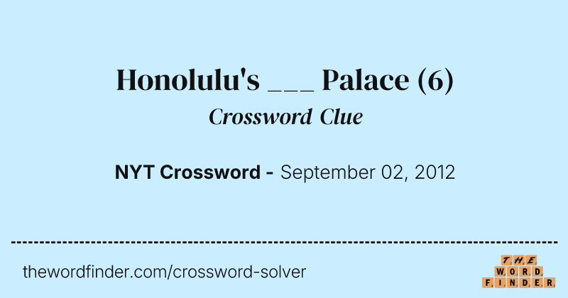 Honolulu's ___ Palace crossword clue image