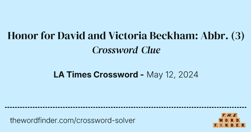 Honor for David and Victoria Beckham: Abbr. crossword clue image
