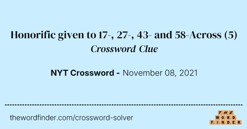 Honorific given to 17-, 27-, 43- and 58-Across crossword clue image