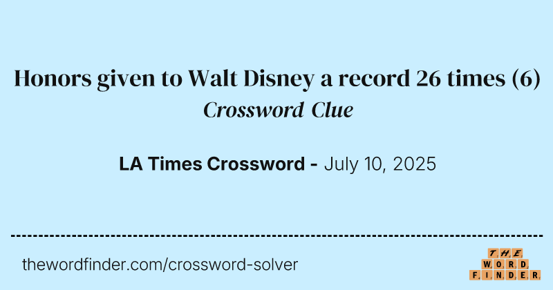 Honors given to Walt Disney a record 26 times crossword clue image