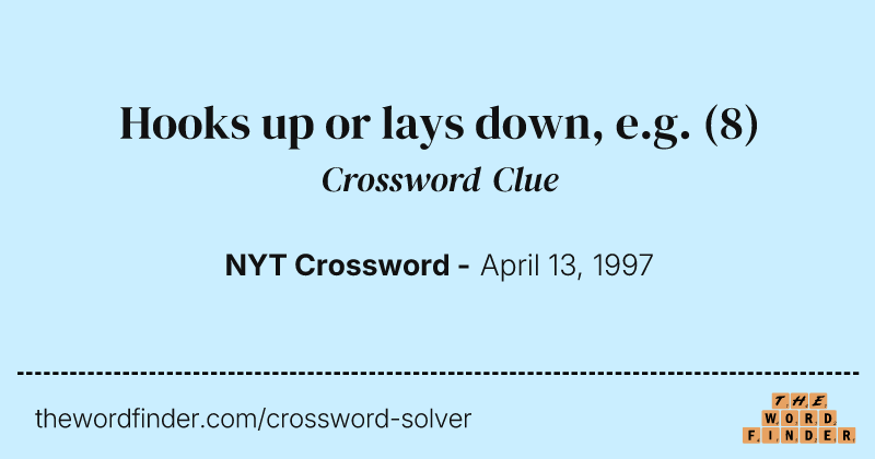Hooks up or lays down, e.g. crossword clue image