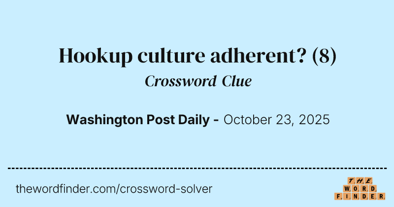 Hookup culture adherent? crossword clue image