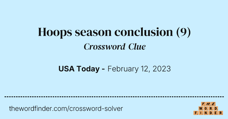 Hoops season conclusion crossword clue image