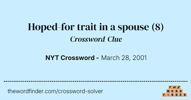 Hoped-for trait in a spouse crossword clue image