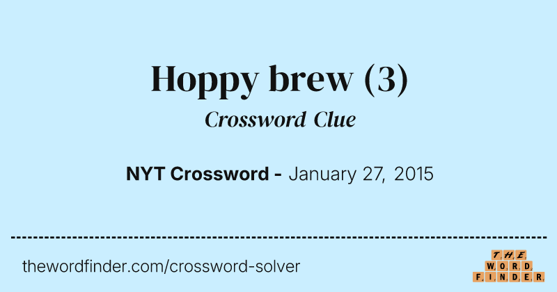 Hoppy brew crossword clue image