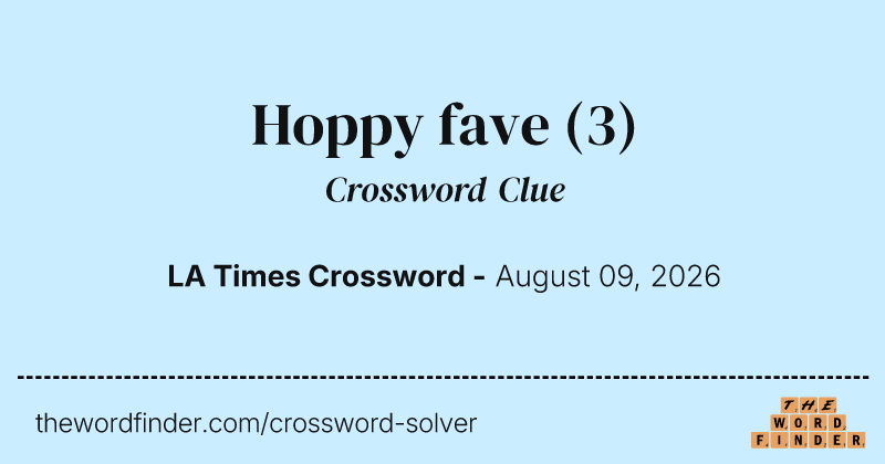 Hoppy fave crossword clue image