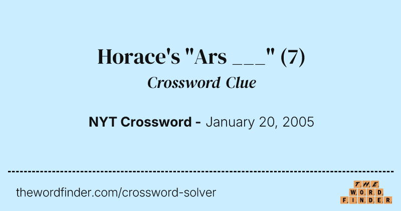 Horace's "Ars ___" crossword clue image