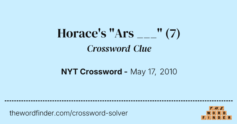 Horace's "Ars ___" crossword clue image