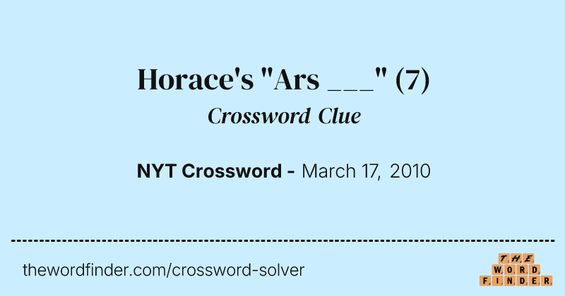 Horace's "Ars ___" crossword clue image