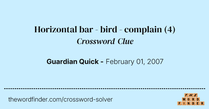 Horizontal bar - bird - complain crossword clue image
