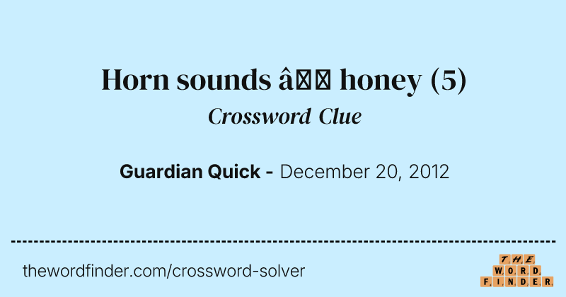 Horn sounds — honey crossword clue image