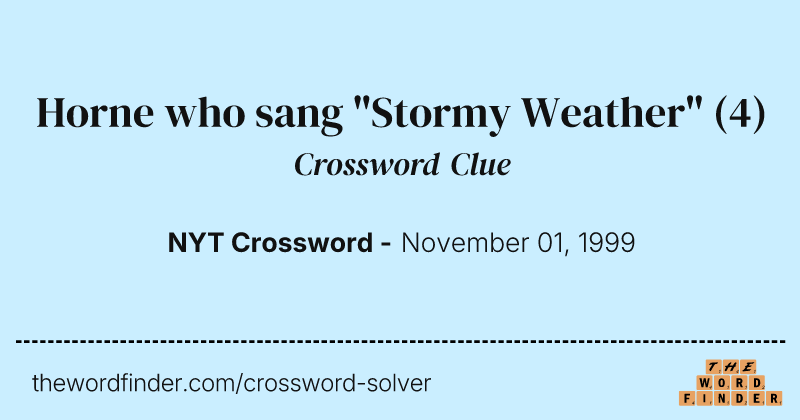 Horne who sang "Stormy Weather" crossword clue image
