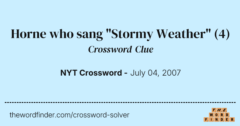 Horne who sang "Stormy Weather" crossword clue image
