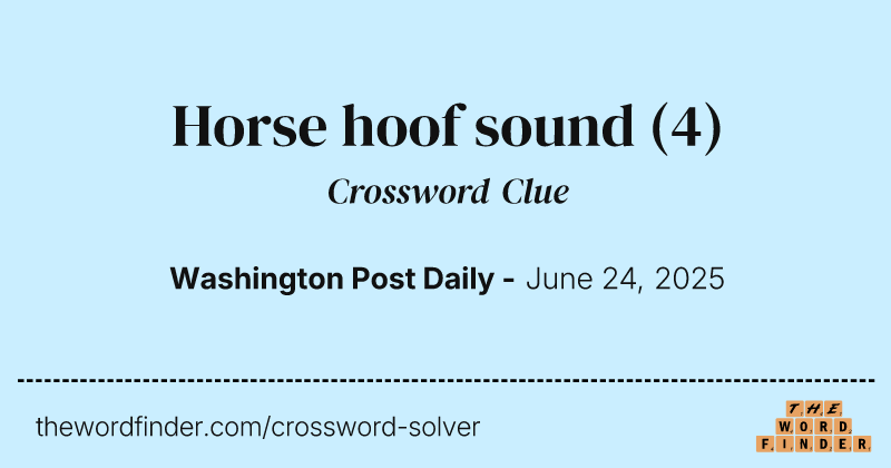 Horse hoof sound crossword clue image