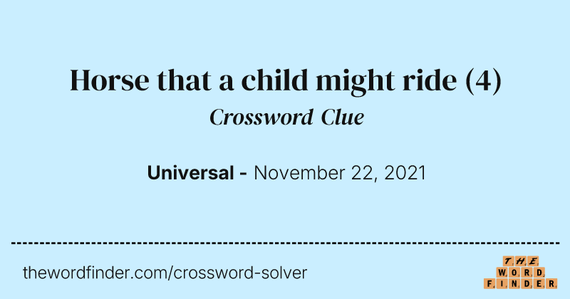Horse that a child might ride crossword clue image