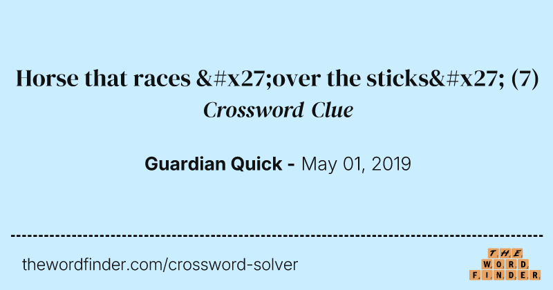 Horse that races 'over the sticks' crossword clue image