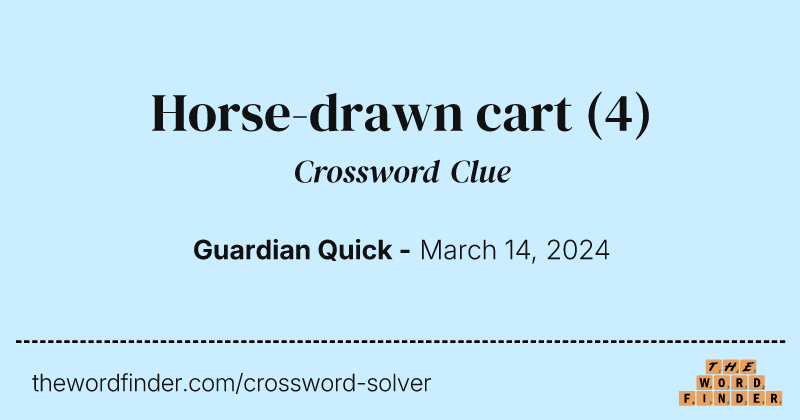 Horse-drawn cart crossword clue image
